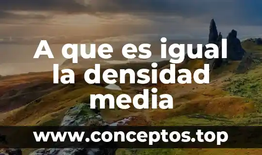 A que es igual la densidad media
