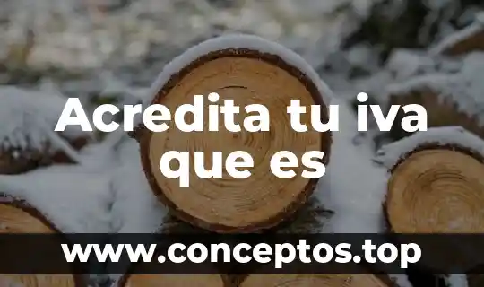 Que es medio gegnian y cual es tu tarea 4 Acredita tu iva que es
