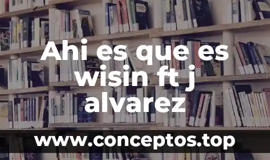 Variantes lexicas que es 6 Ahi es que es wisin ft j alvarez