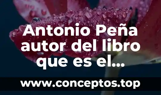 Antonio Peña autor del libro que es el metabolismo