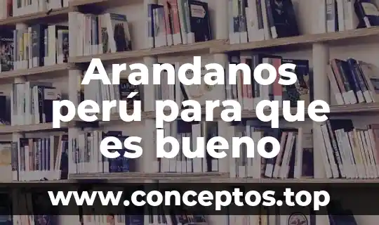 Que es firma digital peru 6 Arandanos perú para que es bueno