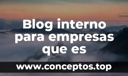 Blog interno para empresas que es