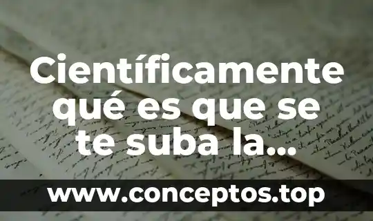 Científicamente qué es que se te suba la muerte