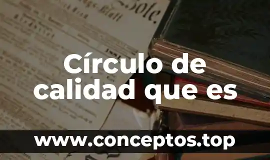 Que es un circulo alrededor del sol 4 Círculo de calidad que es