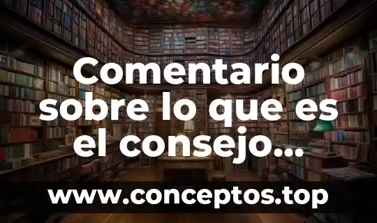 Comentario sobre lo que es el consejo técnico