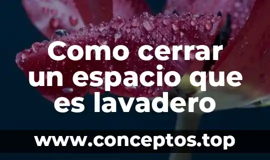 Como cerrar un espacio que es lavadero