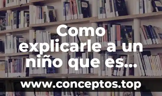 Qué es identidad en la psicología 5 Como explicarle a un niño que es psicología