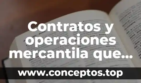Contratos y operaciones mercantila que es