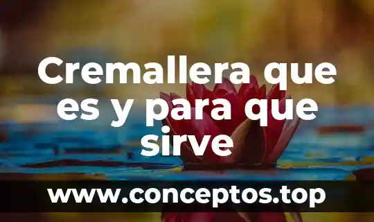 Cremallera que es y para que sirve