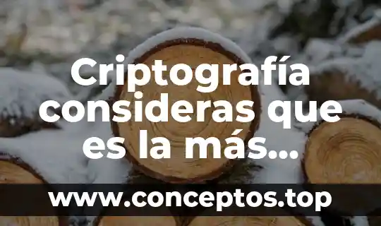 Criptografía consideras que es la más segura