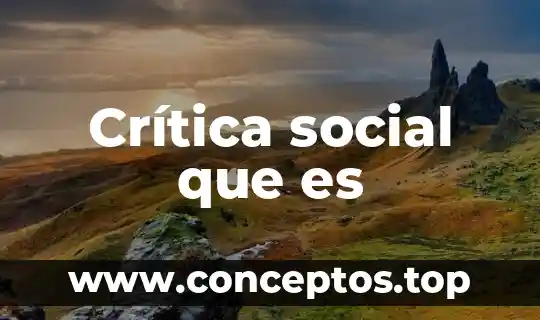 Crítica social que es