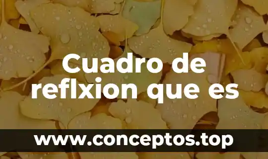 Cuadro latino que es 4 Cuadro de reflxion que es