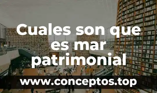 Cuales son que es mar patrimonial