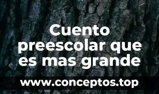 Qué es una carta explicación para niños de preescolar 8 Cuento preescolar que es mas grande
