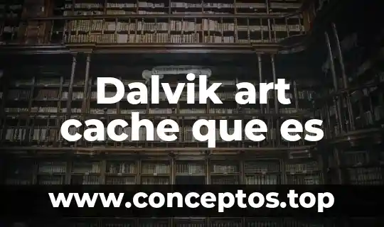 Dalvik art cache que es