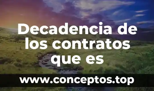 Decadencia de los contratos que es