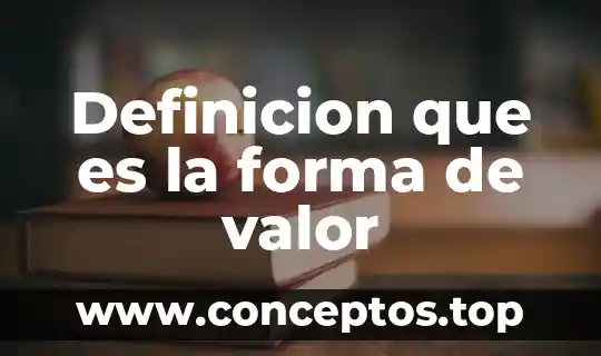 Que es forma figura y espacio 8 Definicion que es la forma de valor