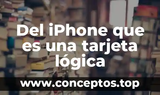 Que es significado y concepto sintaxis logica 8 Del iPhone que es una tarjeta lógica