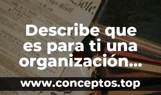 Para ti que es el maltrato animal 6 Describe que es para ti una organización social