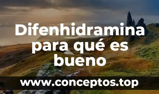 Que es bueno para el estreñimiento en un embarazo 6 Difenhidramina para qué es bueno