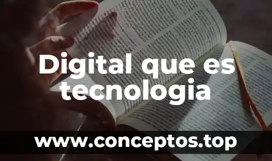 Digital que es tecnologia
