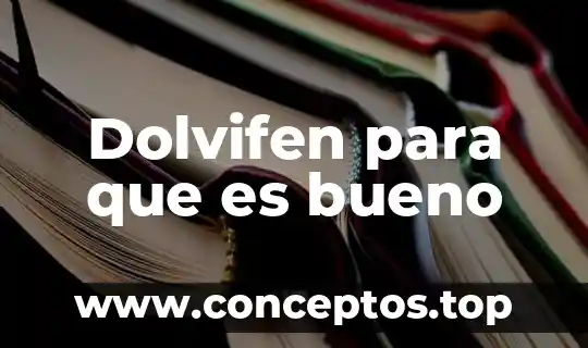 Dolvifen para que es bueno