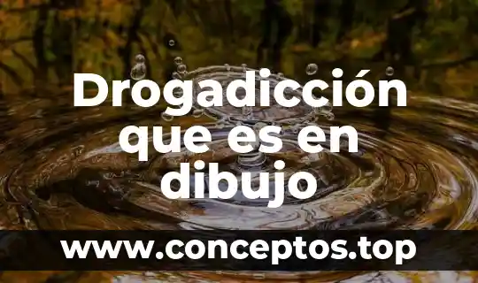 Drogadicción que es en dibujo