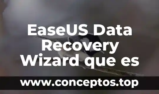 EaseUS Data Recovery Wizard que es