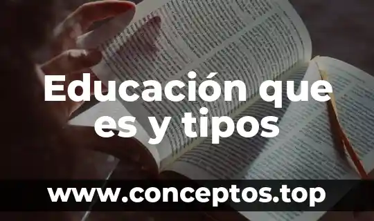 Educación que es y tipos