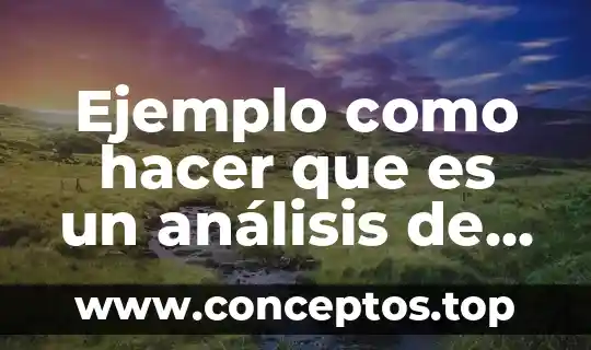 Ejemplo como hacer que es un análisis de caso
