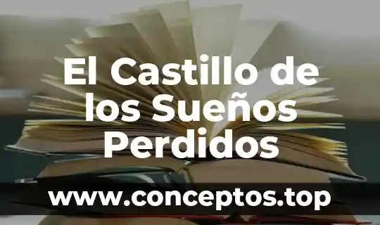 El Castillo de los Sueños Perdidos