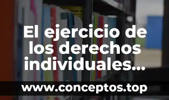 Que es el pensamiento ilustrado y que derechos promueve 8 El ejercicio de los derechos individuales que es