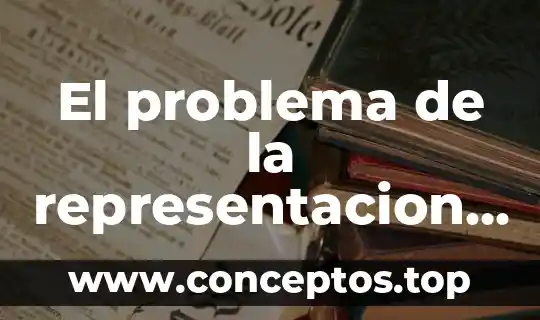 Que es la representacion espacial significado 7 El problema de la representacion que es