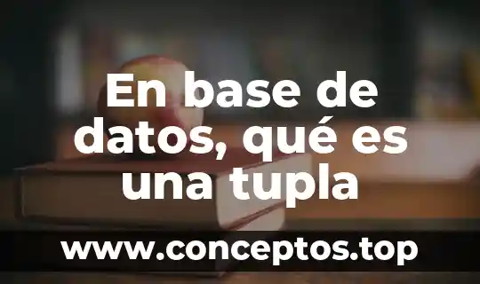 En base de datos, qué es una tupla