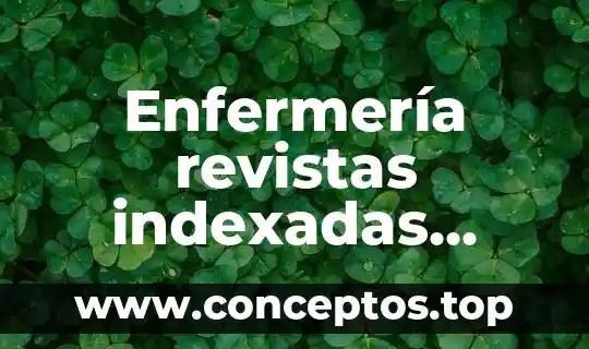 Enfermería revistas indexadas unam que es la muerte