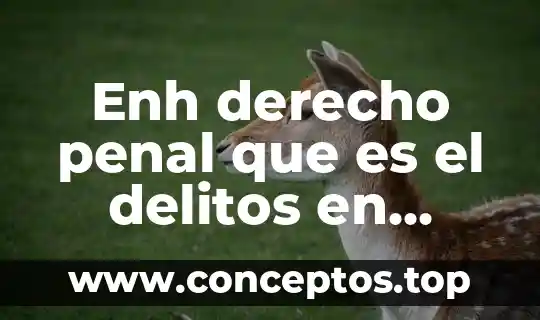Enh derecho penal que es el delitos en materia laboral