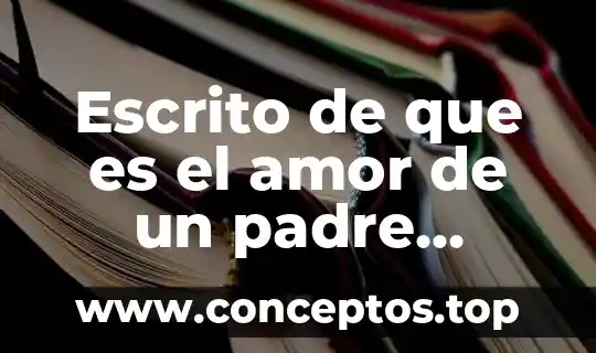 Escrito de que es el amor de un padre jesuita