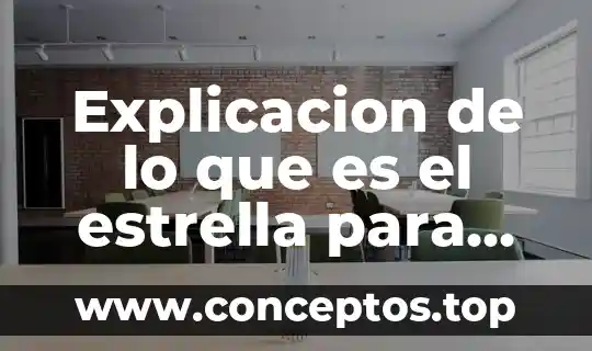 Explicacion de lo que es el estrella para niños