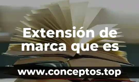Extensión de marca que es