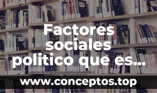 Factores sociales politico que es la rickettsia mexicali