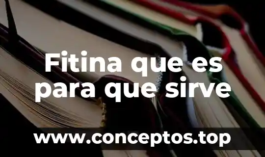 Fitina que es para que sirve