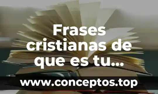 Frases cristianas de que es tu tiempo