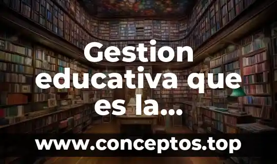 Gestion educativa que es la construcción intersubjetiva