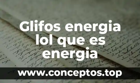 Glifos energia lol que es energia