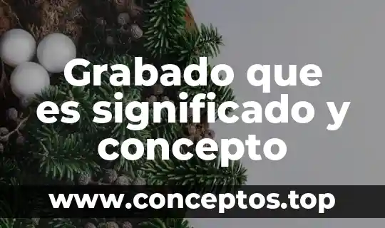 Qué es valladar significado 4 Grabado que es significado y concepto