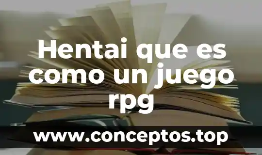 Hentai que es como un juego rpg