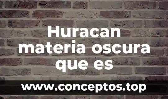 Qué es la bioética y sus características 7 Huracan materia oscura que es