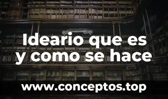 Ideario que es y como se hace
