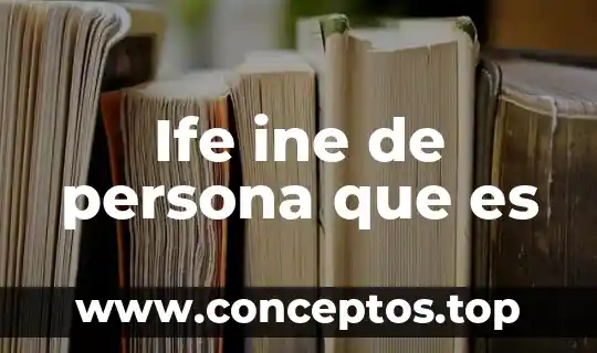 Ife ine de persona que es