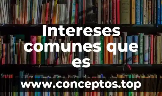 Que es untivioltico y nombre de los mas comunes 3 Intereses comunes que es